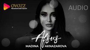 Мадина Акназарова - Афсус (2021)