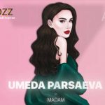 Умеда Парсаева - Мадам (2021)