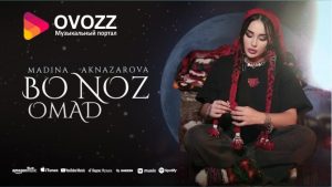 Мадина Акназарова - Бо ноз омад
