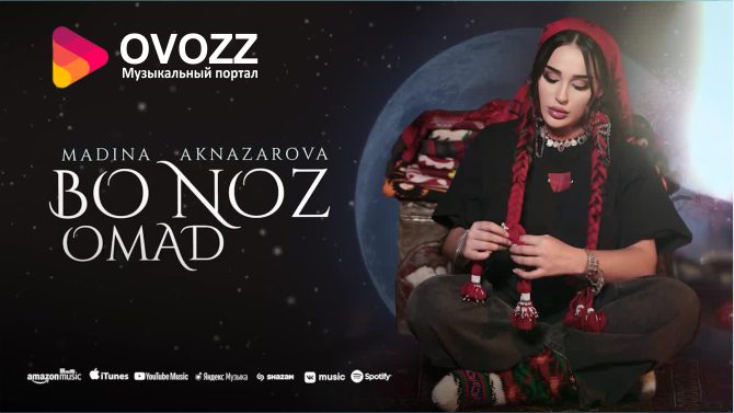 Мадина Акназарова - Бо ноз омад