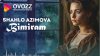 Шахло Азимова - Бимирам