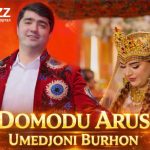 Умедчони Бурхон - Домоду арус
